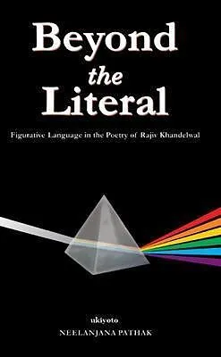 E-Book (epub) Beyond the Literal | Figurative Language in the Poetry of Rajiv Khandelwal von Neelanjana Pathak