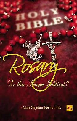 E-Book (epub) Rosary: Is this Prayer Biblical? von Alan Cajetan Fernandes