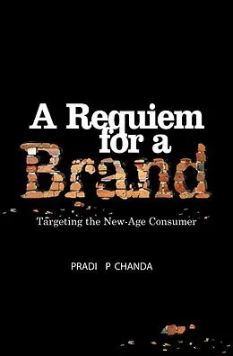 E-Book (epub) A Requiem for a Brand von Pradeep Chandra