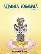 Kartonierter Einband Astadala Yogamala (Collected Works) Volume 6 von B. K. S. Iyengar