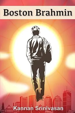 E-Book (epub) Boston Brahmin von Kannan Srinivasan
