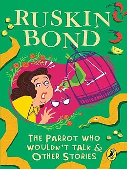 E-Book (epub) Parrot Who Wouldn't Talk & Other Stories von Ruskin Bond