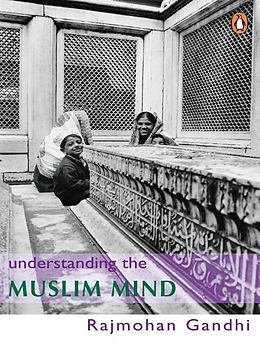 eBook (epub) Understanding The Muslim Mind de Rajmohan Gandhi