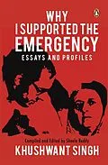 E-Book (epub) Why I Supported the Emergency von Khushwant Singh