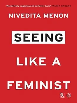 E-Book (epub) Seeing Like a Feminist von Nivedita Menon