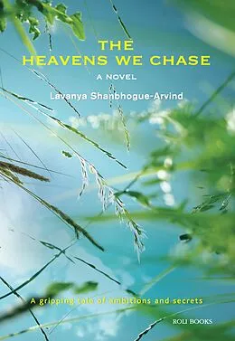 E-Book (epub) The Heavens We Chase: A Novel von Lavanya Shanbhogue-Arvind