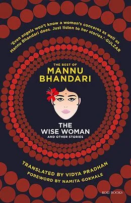 E-Book (epub) The Wise Woman and Other Stories: The Best of Mannu Bhandari von Mannu Bhandari
