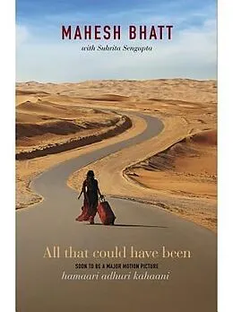 E-Book (epub) All That Could Have Been von Mahesh Bhatt, Suhrita Sengupta
