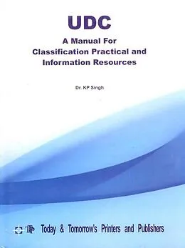 E-Book (epub) UDC A Manual for Classification Practical and Information Resources von Kp Singh