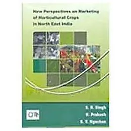 E-Book (epub) New Perspectives on Marketing of Horticultural Crops in North East India von S. B. Singh, N. Prakash