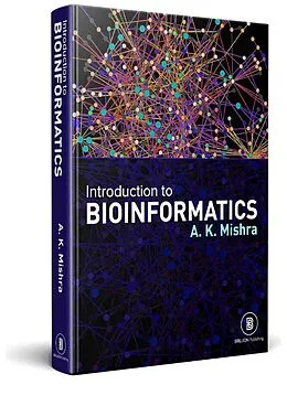 ePUB Introduction to Bioinformatics: BASIC CONCEPTS AND APPLICATIONS von A. K. Mishra