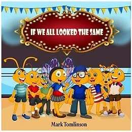 E-Book (epub) If We All Looked The Same von Mark Tomlinson
