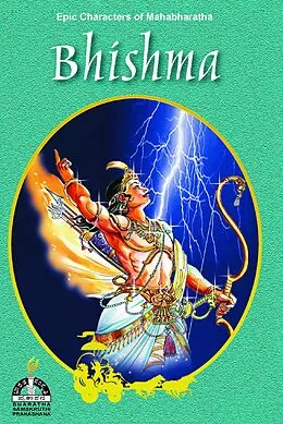 E-Book (epub) Bhishma (Epic Characters of Mahabharatha) von Sri Hari