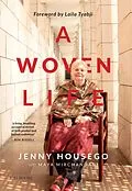 E-Book (epub) A Woven Life von Jenny Housego, Maya Mirchandani