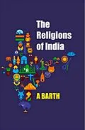 E-Book (epub) Religions of India von A. Barth