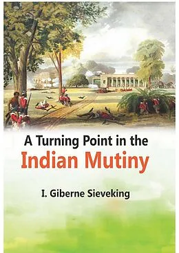 E-Book (epub) Turning Point in the Indian Mutiny von I. Giberne Sieveking