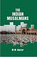 E-Book (epub) Indian Musalmans von W. W. Hunter