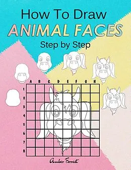 E-Book (epub) How To Draw Animal Faces Step by Step von Amber Forrest