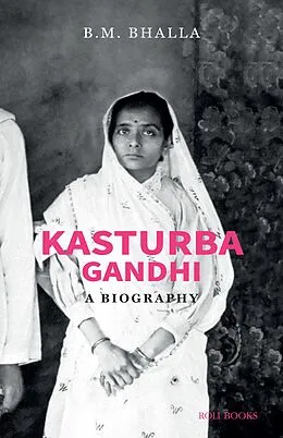 E-Book (epub) KASTURBA GANDHI: A BIOGRAPHY von B. M. Bhalla