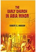 E-Book (epub) Early Church in Asia Minor von Egbert C. Hudson