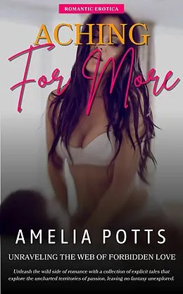 E-Book (epub) Aching for More von Amelia Potts