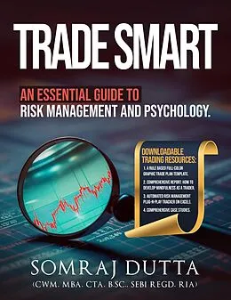 E-Book (epub) Trade Smart: An Essential Guide to Psychology and Risk Management (Trading & Investing, #1) von Capitalmedia, Somraj Dutta Cwm