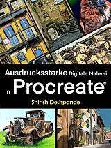 E-Book (epub) Ausdrucksstarke Digitale Malerei in Procreate von Shirish Deshpande