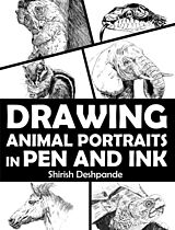 eBook (epub) Drawing Animal Portraits in Pen and Ink (Pen, Ink and Watercolor Sketching) de Shirish Deshpande