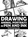 E-Book (epub) Drawing Animal Portraits in Pen and Ink (Pen, Ink and Watercolor Sketching) von Shirish Deshpande