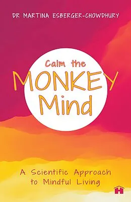 E-Book (epub) Calm the Monkey Mind von Martina Esberger-Chowdhury