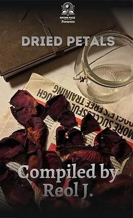 E-Book (epub) Dried Petals von Brown Page Publication