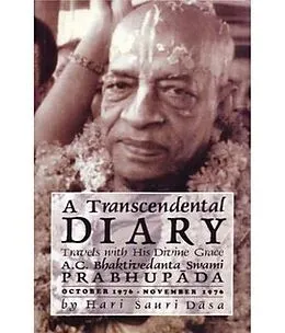 E-Book (epub) A Transcendental Diary: Travels with His Divine Grace A.C. Bhaktivedanta Swami Prabhupada: Volume Five von Hari Sauri Dasa