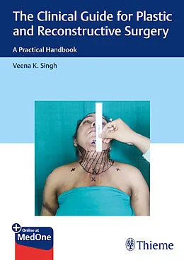 E-Book (epub) The Clinical Guide for Plastic and Reconstructive Surgery von Veena Singh