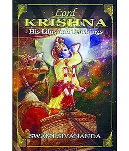 eBook (epub) Lord Krishna, His Lilas and Teachings de Swami Sivananda