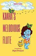 E-Book (epub) Kanha's Melodious Flute von Dipti Poojari