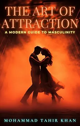 E-Book (epub) The Art of Attraction von Mohammad Tahir Khan