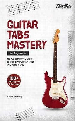 E-Book (epub) Guitar TABs Mastery for Beginners von Paul Sterling