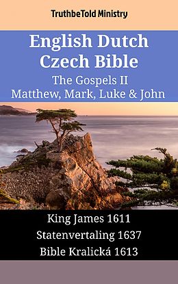 eBook (epub) English Dutch Czech Bible - The Gospels II - Matthew, Mark, Luke & John de Truthbetold Ministry