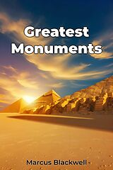 E-Book (epub) Greatest Monuments von Marcus Blackwell