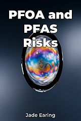 E-Book (epub) PFOA and PFAS Risks von Jade Earing