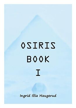 eBook (epub) Osiris Book I de Ingrid Illia Haugerud