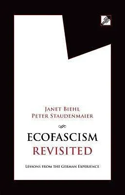 E-Book (epub) Ecofascism Revisited von Janet Biehl, Peter Staudenmaier