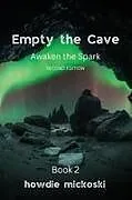 Kartonierter Einband Empty the Cave von Howdie Mickoski
