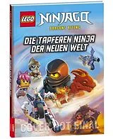 Fester Einband LEGO® NINJAGO® - Die tapferen Ninja der neuen Welt von