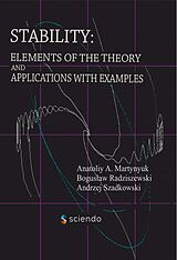 E-Book (pdf) Stability: Elements of the Theory and Applications with Examples von Anatoliy A. Martynyuk, Boguslaw Radziszewski, Andrzej Szadkowski