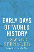 E-Book (epub) Early Days of World History von Oswald Spengler