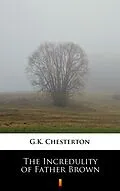 E-Book (epub) The Incredulity of Father Brown von G.K. Chesterton
