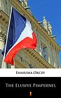 E-Book (epub) The Elusive Pimpernel von Emmuska Orczy