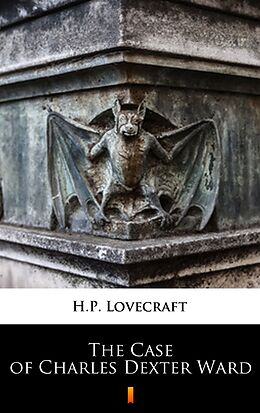 eBook (epub) The Case of Charles Dexter Ward de H.P. Lovecraft