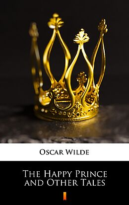 E-Book (epub) The Happy Prince and Other Tales von Oscar Wilde